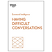 Having Difficult Conversations (HBR Emotional Intelligence Series)