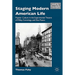 Staging Modern American Life: Popular Culture in the Experimental Theatre of Millay, Cummings, and Dos Passos