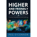 Higher and Friendly Powers: Transforming Addiction and Suffering