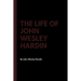 The Life of John Wesley Hardin
