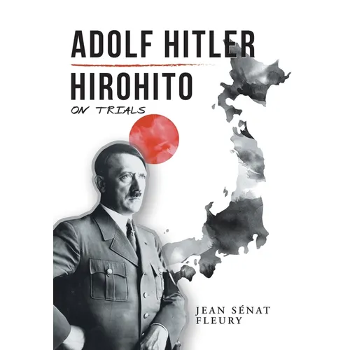 Adolf Hitler: Hirohito: On Trials