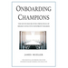 Onboarding Champions: The Seven Recruiting Principles of Highly Effective Nonprofit Boards