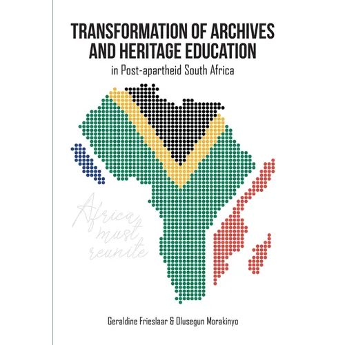 Transformation of Archives and Heritage Education in Post-apartheid South Africa