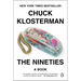 The Nineties: A Book