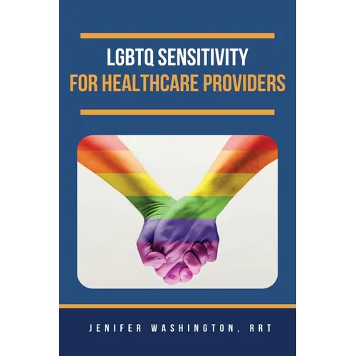 LGBTQ Sensitivity for Healthcare Providers