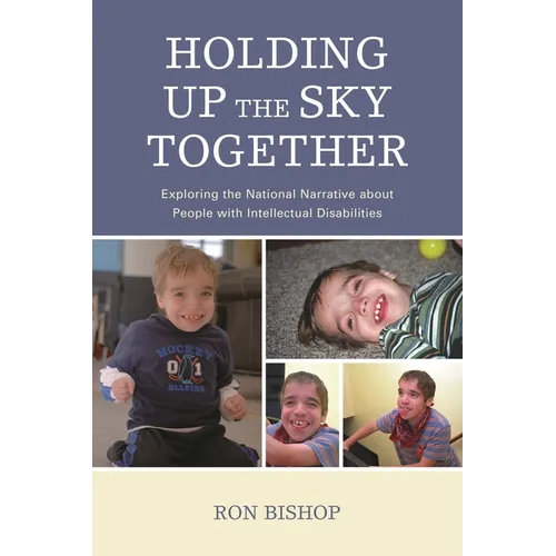Holding Up the Sky Together: Unpacking the National Narrative about People with Intellectual Disabilities