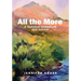 All the More: A Spiritual Guidebook and Journal