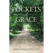Pockets of Grace: Lessons from Darkness, Lessons from Light