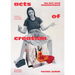 Acts of Creation: On Art and Motherhood