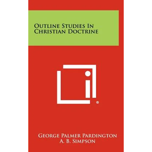 Outline Studies In Christian Doctrine