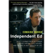 Independent Ed: What I Learned from My Career of Big Dreams, Little Movies, and the Twelve Best Days of My Life