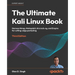 The Ultimate Kali Linux Book - Third Edition: Harness Nmap, Metasploit, Aircrack-ng, and Empire for cutting-edge pentesting
