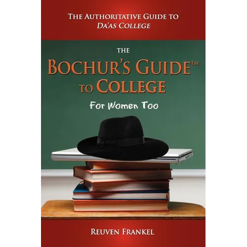 The Bochur's Guide to College