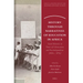 History Through Narratives of Education in Africa: Social Histories in Times of Colonization and Post Independence (1920s - 1970s)