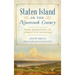 Staten Island in the Nineteenth Century: From Boomtown to Forgotten Borough