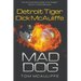 Mad Dog! Detroit Tiger Dick McAuliffe