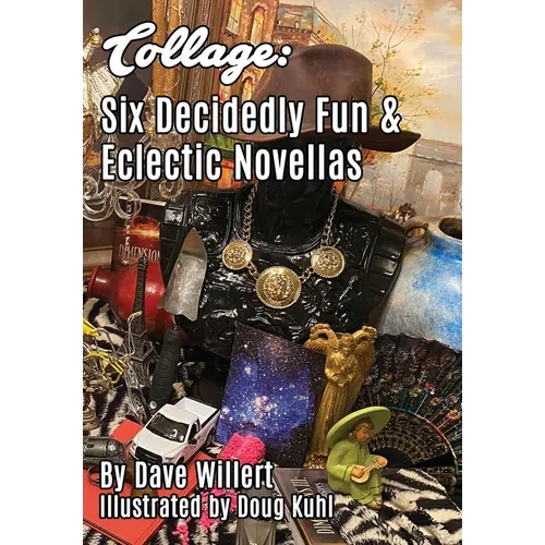Collage: Six Decidedly Fun & Eclectic Novellas