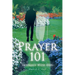 Prayer 101: Intimacy With God