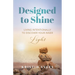Designed to Shine: Live Intentionally to Discover Your Inner Light
