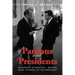 Of Pardons and Presidents: Biography of Benton L. Becker Legal Counsel to the President