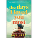 The Days I Loved You Most