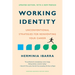 Working Identity, Updated Edition, with a New Preface: Unconventional Strategies for Reinventing Your Career