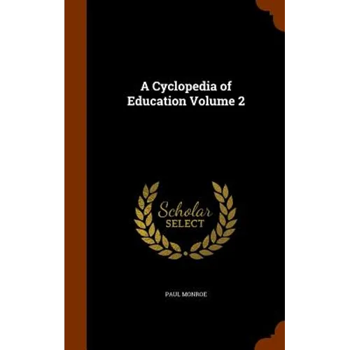 A Cyclopedia of Education Volume 2