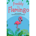 Freddy the Flamingo: Fantastic Facts about the Pink Flamingo, Beginner Reader