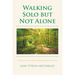 Walking Solo but Not Alone