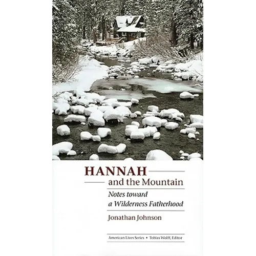Hannah and the Mountain: Notes Toward a Wilderness Fatherhood