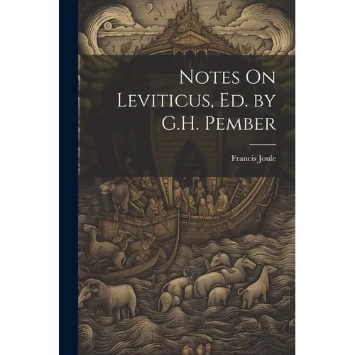 Notes On Leviticus, Ed. by G.H. Pember