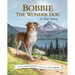 Bobbie the Wonder Dog: A True Story