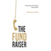 The Fundraiser: Fundraisers Aren't Born, They're Built