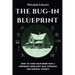 The Bug-In Blueprint: How to Turn Your Home into a Fortress Using Navy SEAL Strategy and Survival Science