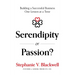 Serendipity or Passion?: Building a Successful Business One Lesson at a Time