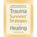 Trauma Survivors' Strategies for Healing: A Workbook to Help You Grow, Rebuild, and Take Back Your Life