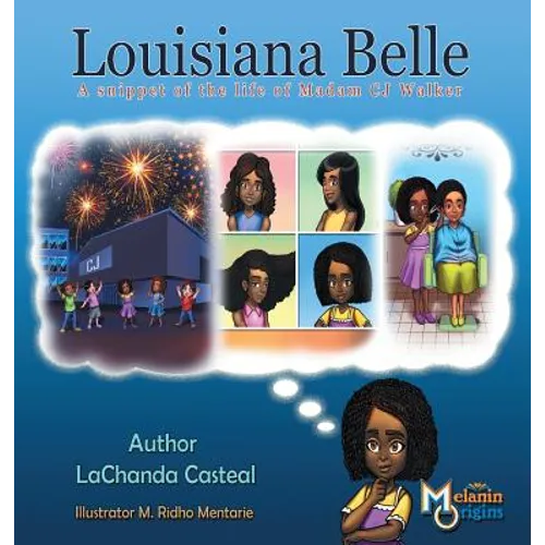 Louisiana Belle: a Snippet of the Life of Madam C.J. Walker