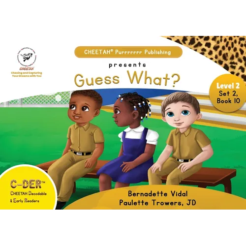 C-DER (CHEETAH Decodable Early Readers, Set 2, Book 10, Guess What?