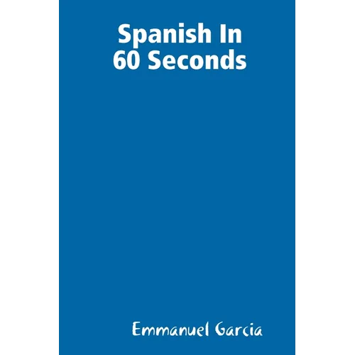 Spanish In 60 Sec