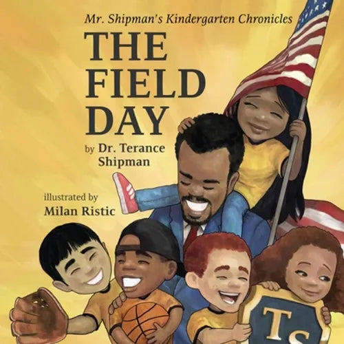 Mr. Shipman's Kindergarten Chronicles: The Field Day