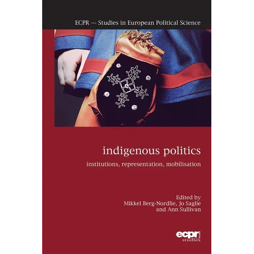 Indigenous Politics: Institutions, Representation, Mobilisation
