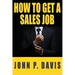 How To Get A Sales Job