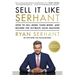 Sell It Like Serhant: How to Sell More, Earn More, and Become the Ultimate Sales Machine