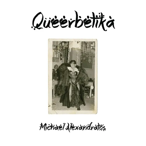 Queerbetika: Queering Rebetika