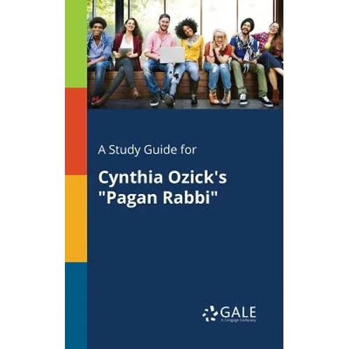 A Study Guide for Cynthia Ozick's "Pagan Rabbi"