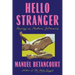 Hello Stranger: Musings on Modern Intimacies