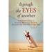 Through The Eyes of Another: A Medium's Guide to Creating Heaven on Earth by Encountering Your Life Review Now