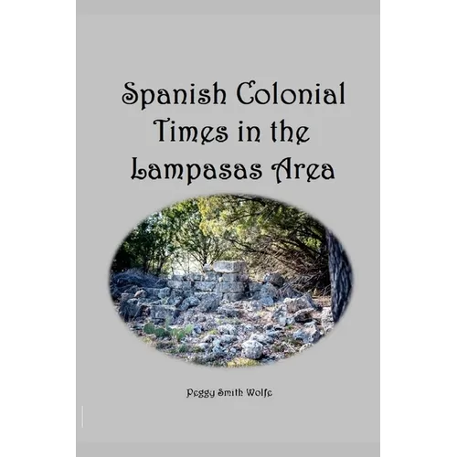 Spanish Colonial Times in the Lampasas Area