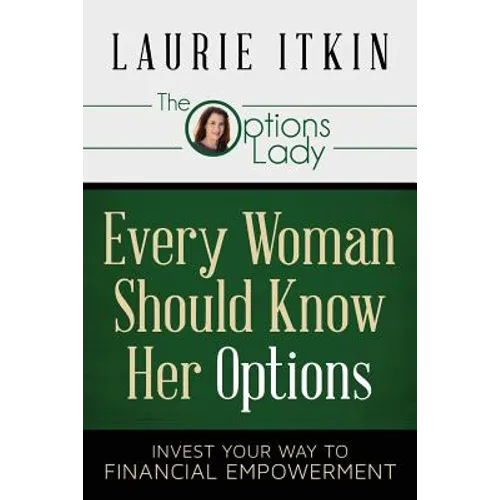 Every Woman Should Know Her Options: Invest Your Way to Financial Empowerment