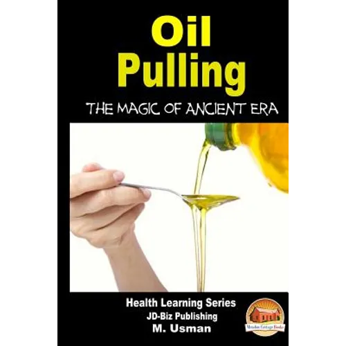 Oil Pulling - The Magic of Ancient Era